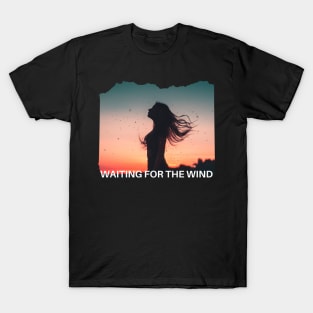 WAITING FOR THE WIND T-Shirt